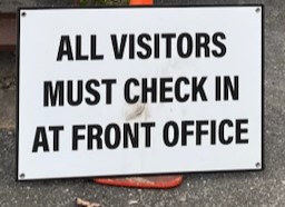All visitors must check in at Front office